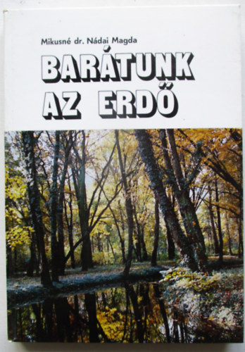 Mikusn Dr. Ndai magda - Bartunk az erd