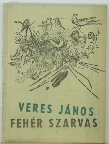 Veres János - Fehér szarvas