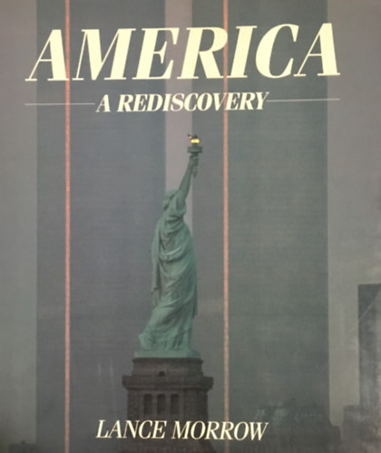 Lance Morrow - America - A Rediscovery