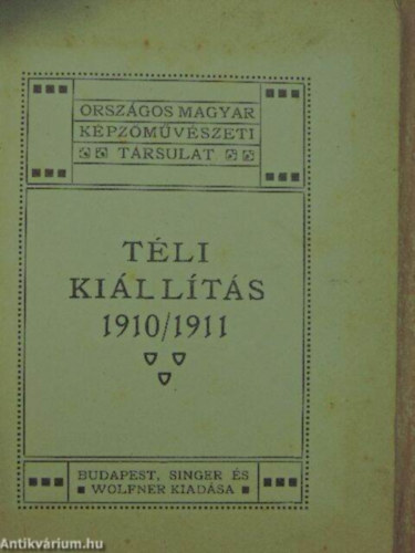 Orszgos Magyar Kpzmvszeti Trsulat - Tli Killts 1910-11