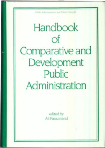 Ali Farazmand - Handbook of Comparative and Development Public Administration