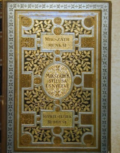 Rubinyi Mzes - Mikszth Klmn stlusa s nyelve (Mikszth Klmn Munki)