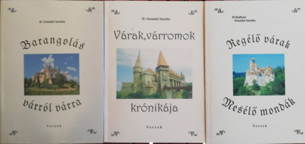D. Oszuskó Sarolta - 3 kötet dedikált D. Oszuskó Sarolta könyv (Barangolás várról várra , Várak, várromok krónikája , Regélő várak Mesélő mondák )