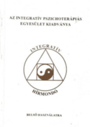 Integratív Pszichoterápiás Egyesület - Integratív Hírmondó 17. szám