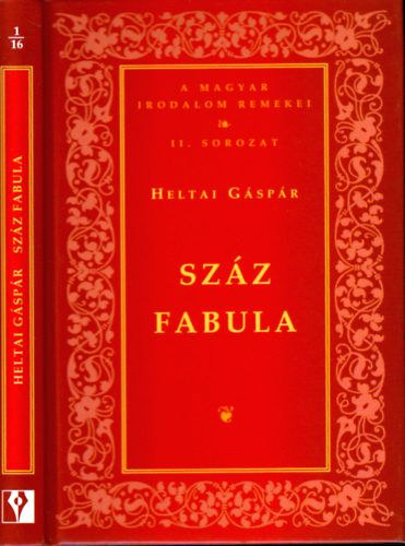 Heltai Gspr - Szz fabula (A magyar irodalom remekei II. sorozat)