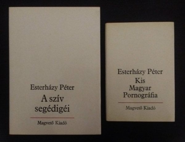 Esterházy Péter - 2db Esterházy Péter könyv : Kis Magyar Pornográfia + A szív segédigéi (Bevezetés a szépirodalomba sorozat)