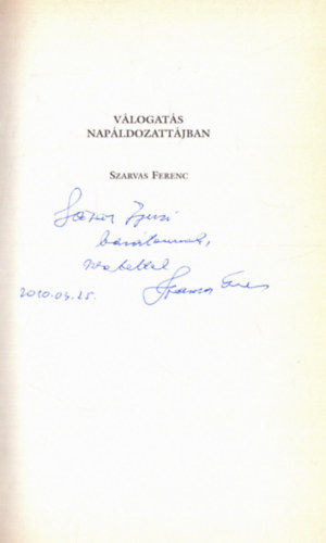 Szarvas Ferenc - Vlogats napldozattjban (dediklt)