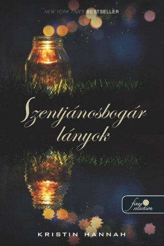 Kristin Hannah - Firefly Lane - Szentjnosbogr lnyok