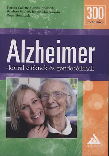 Janaan Manternach, Barabara Vasiloff, Connie Kudlacek, Patr�cia Callone Roger Brumback - 300 j� tan�cs Alzheimer-k�rral �l�knek �s gondoz�iknak