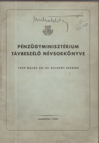 Pnzgyminisztrium tvbeszl nvsorknyve 1949 mjus 20 -iki llapotok szerint