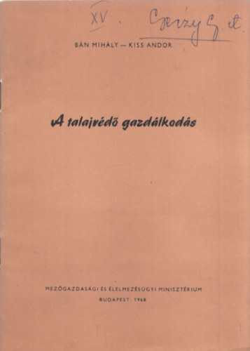 Bán Mihály, Kiss Andor - A talajvédő gazdálkodás