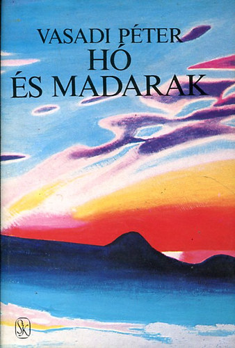 Vasadi P�ter - H� �s madarak