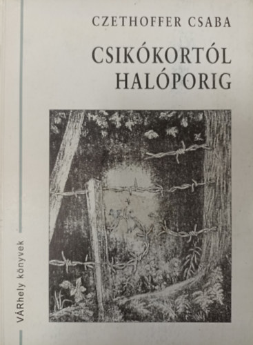 Czethoffer Csaba - Csikkortl halporig ( Versek )