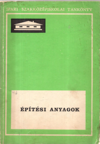 Dr. Boromisza-Bretz-bnyi - ptsi anyagok az ptipari, az t- s vastptsi, a vzgyi szakkzpiskolk szmra