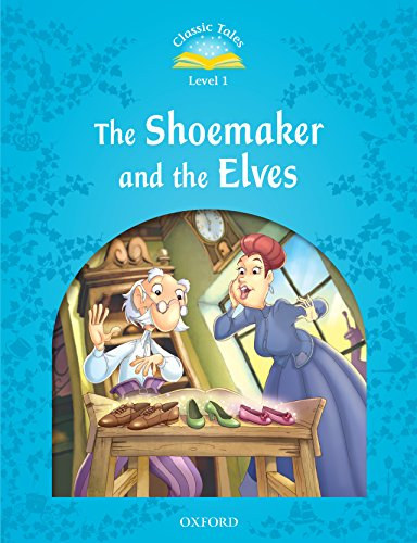 Sue Arengo - The Shoemaker and The Elves (Classic Tales - Level 1)