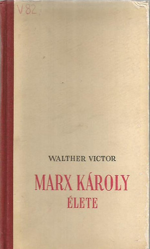Walther Victor - Marx Károly élete