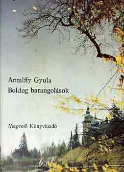 Antalffy Gyula - Boldog barangol�sok
