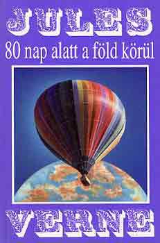 Verne Gyula - 80 nap alatt a F�ld k�r�l