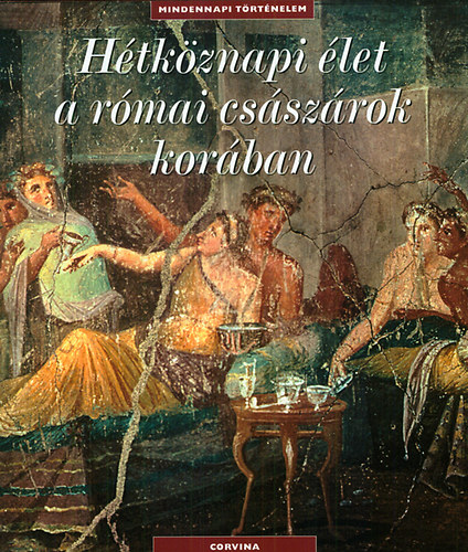 Catherine Salles - H�tk�znapi �let a r�mai cs�sz�rok kor�ban