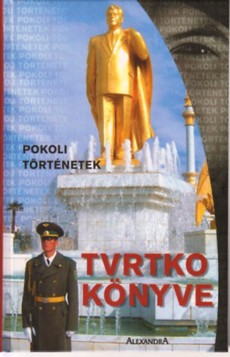 Vujity Tvrtko - Pokoli trtnetek-Tvrtko knyve