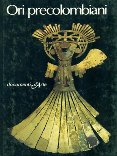 Luisa Faldini - Ori precolombiani (Kolumbusz el�tti id�k - spanyol)