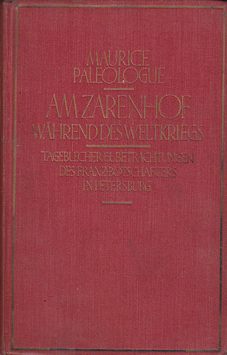 Maurice Paléologue - Am Zarenhof während des Weltkrieges