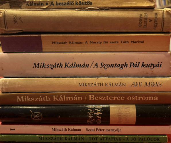Mikszáth Kálmán - Mikszáth Kálmán 9 db könyv (A beszél köntös - A két koldusdiák, A fekete város, A Noszty-fiú esete Tóth Marival, A Szontagh Pál kutyái, Akli Miklós, Beszterce ostroma, Különös házasság, Szent Péter esernyője, Tót atyafiak -