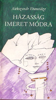 Ebonoidze Alekszandr - H�zass�g Imeret m�dra (gr�z)