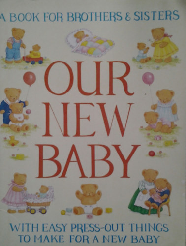Our new baby - with easy press-out things to make for a new baby