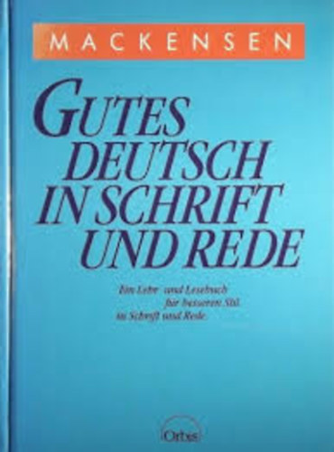 Lutz Mackensen - Gutes deutsch in schrift und rede