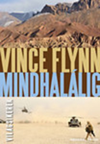 Vince Flynn - Mindhalálig (Világsikerek)