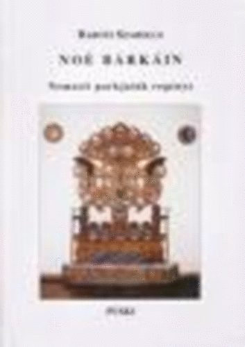 Baróti Szabolcs - Noé bárkáin - Nemzeti parkjaink regénye