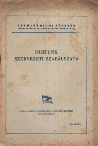 Prtunk szervezeti szablyai - Szeminriumi fzetek