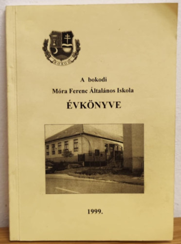 A bokodi Móra Ferenc általános iskola évkönyve 1999
