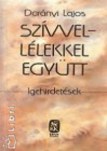 Dar�nyi Lajos - Sz�vvel-l�lekkel egy�tt