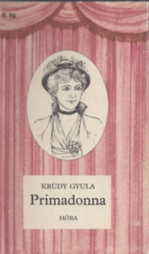 Kr�dy Gyula - Primadonna