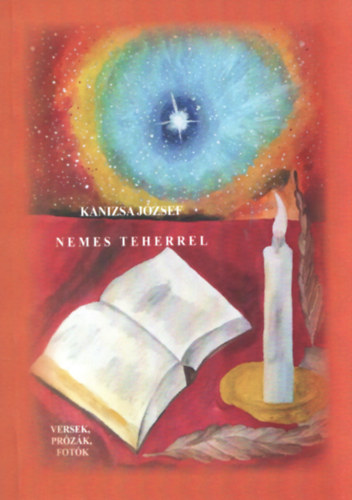 Kanizsa J�zsef - Nemes teherrel- versek, pr�z�k, fot�k