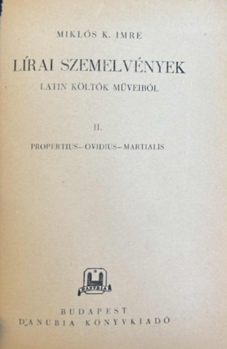 Miklós K. Imre - Lírai szemelvények latin költők műveiből II.