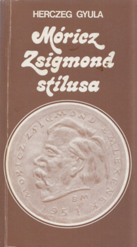 Herczeg Gyula - M�ricz Zsigmond st�lusa (dedik�lt)