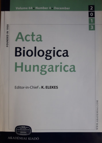 K. Elekes (főszerk) - Acta Biologica Hungarica Volume 64, Number 4, December 2013