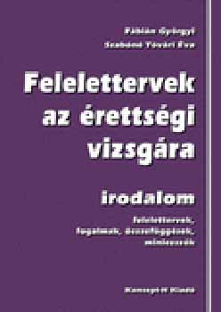Fbin Gyrgyi; Tvri va - Felelettervek az rettsgi vizsgra - Irodalom
