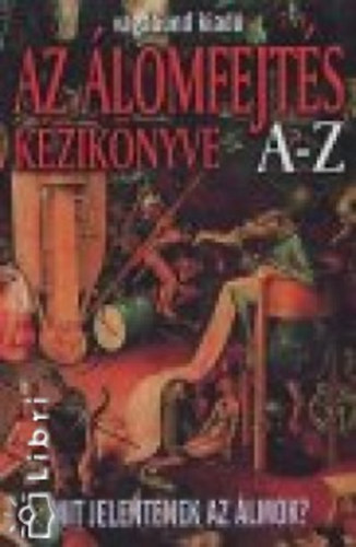 Berente �gi - Az �lomfejt�s k�zik�nyve A-Z - Mit jelentenek az �lmok?
