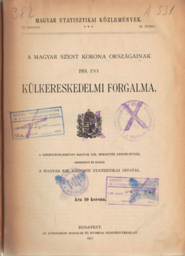 A Magyar Szent Korona orszgainak 1914. vi klkereskedelmi forgalma. Magyar Statisztikai Kzlemnyek 57. ktet