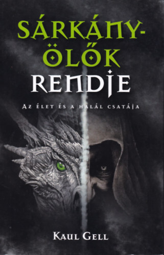 Kaul Gell - Srknylk rendje - Az let s a hall csatja