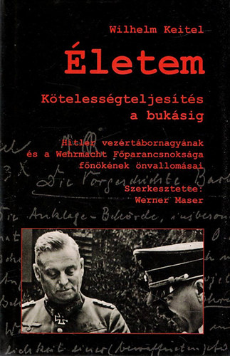 Wilhelm Keitel - letem- Ktelessgteljests a buksig