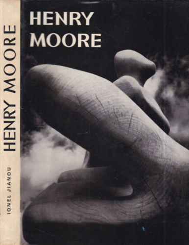 Ionel Jianou - Henry Moore (francia nyelv� album, tokban)- dedik�lt