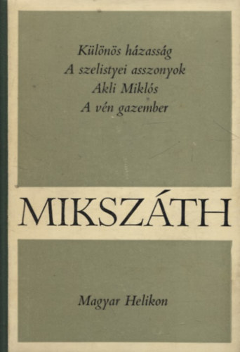 Mikszth Klmn - MIkszth Klmn mvei 3.