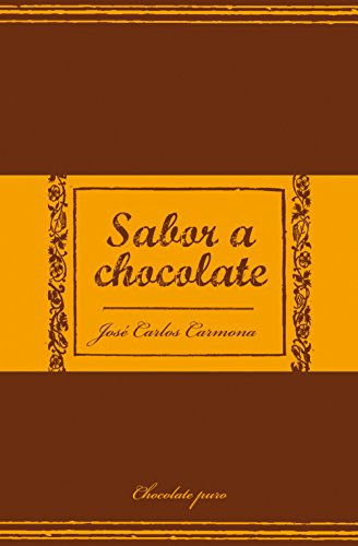 Jos� Carlos Carmona - Sabor a chocolate