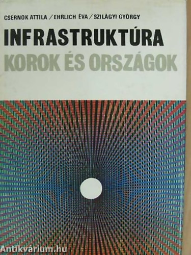 Csernok Attila - Ehrlich Éva - Szilágyi György - Infrastruktúra (korok és országok)