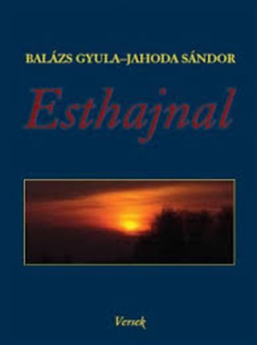 Balzs Gyula - Jahoda Sndor - Esthajnal